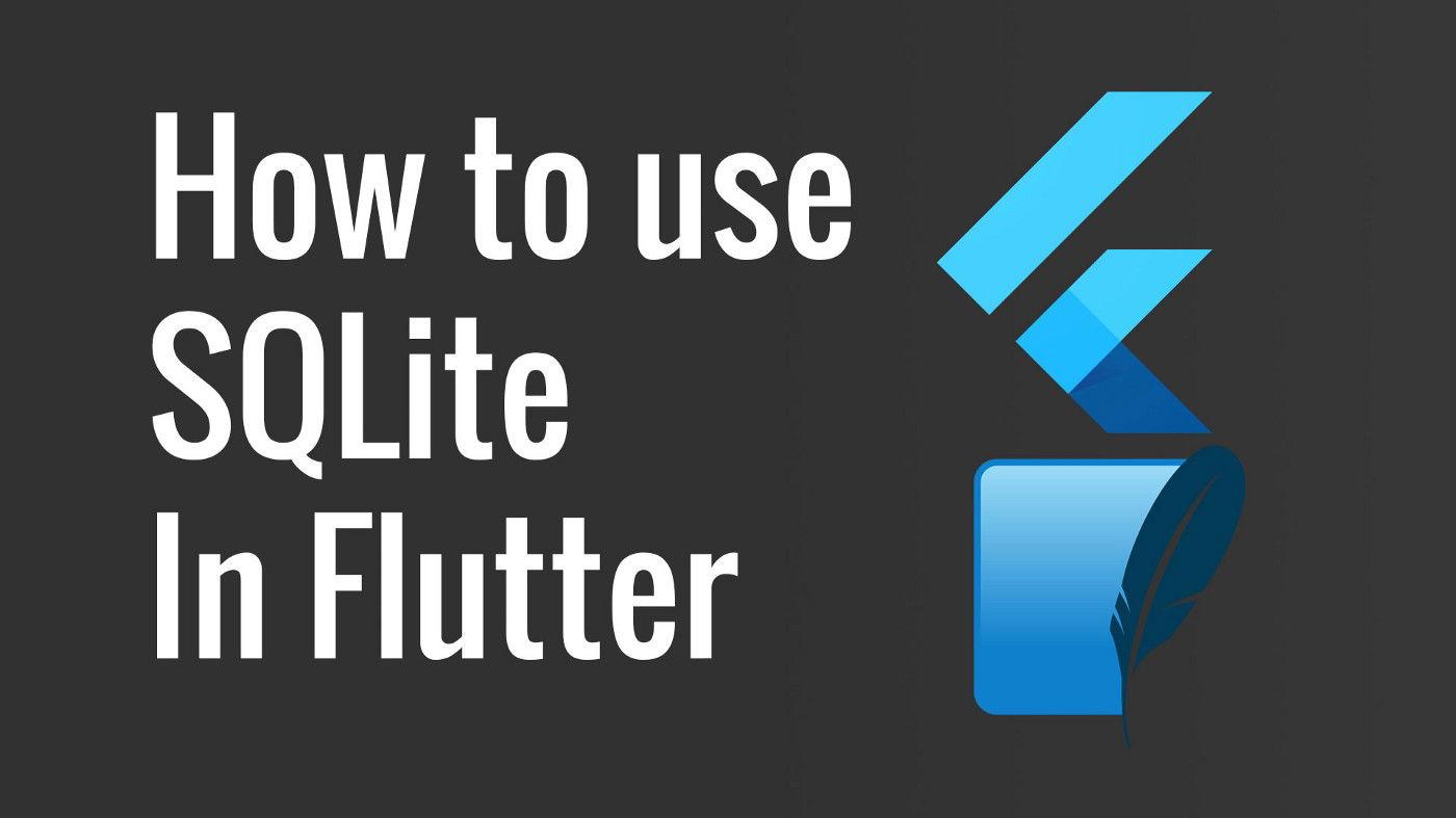 Sử dụng SQLite trong Flutter