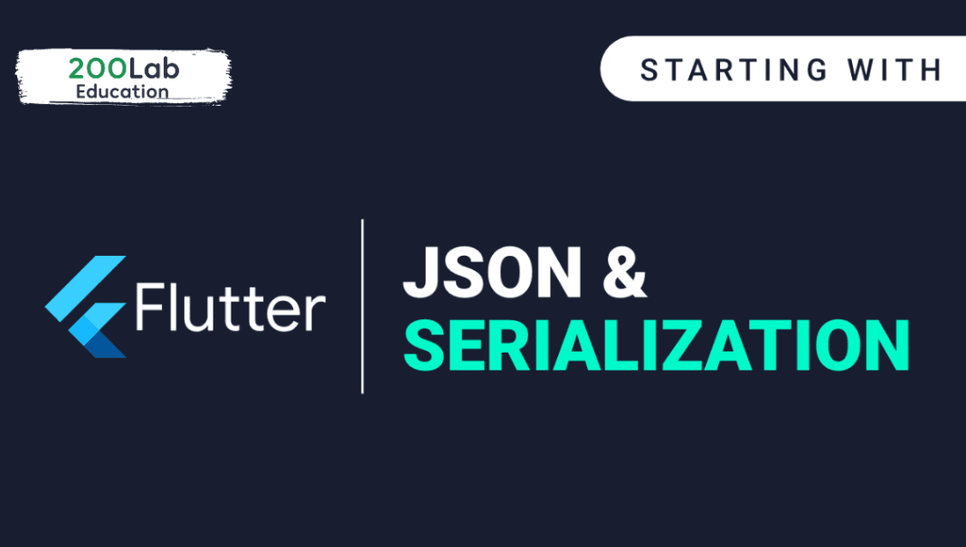 Làm việc với JSON & Serialization trong Flutter