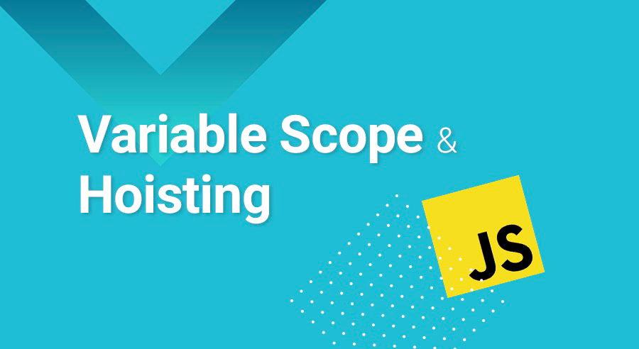 Khai báo biến, scope và hoisting trong JavaScript