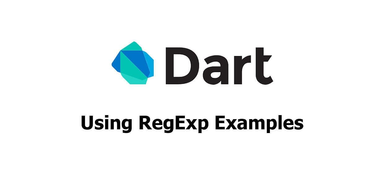 Tìm hiểu regex trong ngôn ngữ Dart qua ví dụ cơ bản