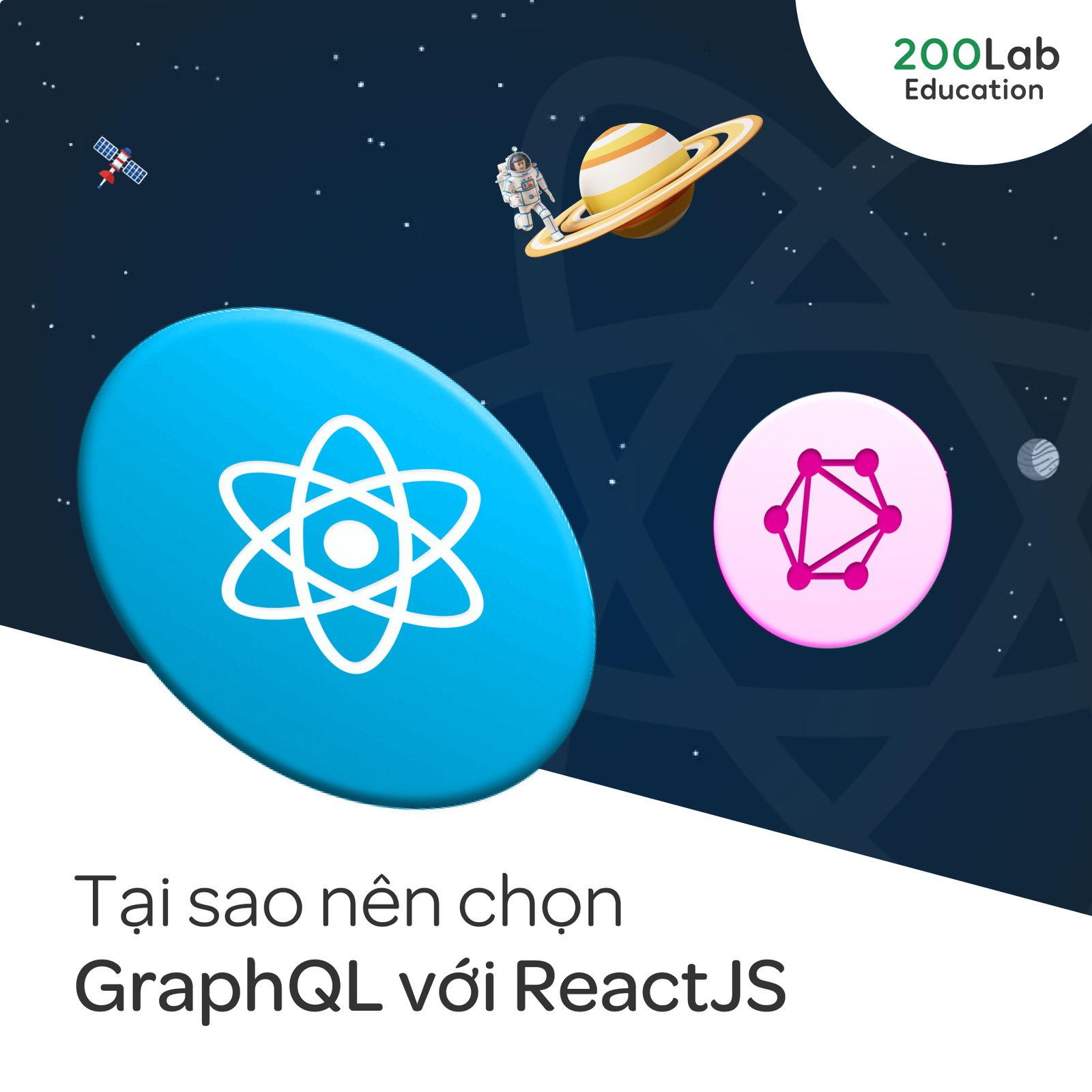 Tại sao bạn nên chọn GraphQL với ReactJS