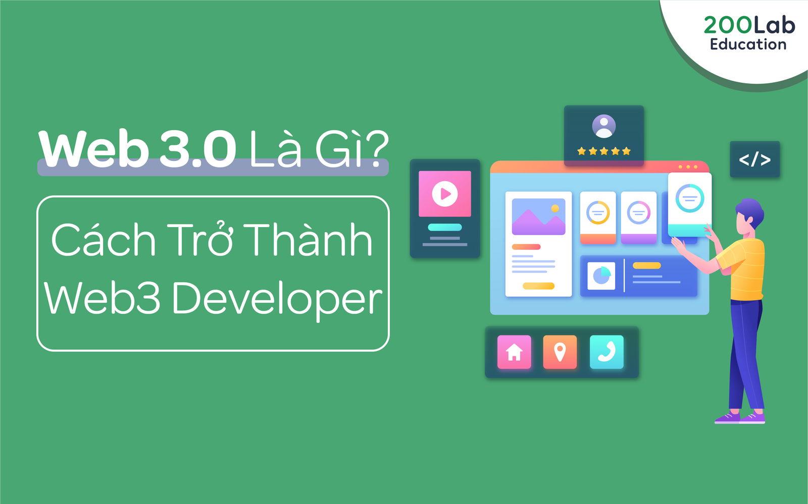 Web 3.0 là gì? Làm sao để trở thành Web3 Developer?