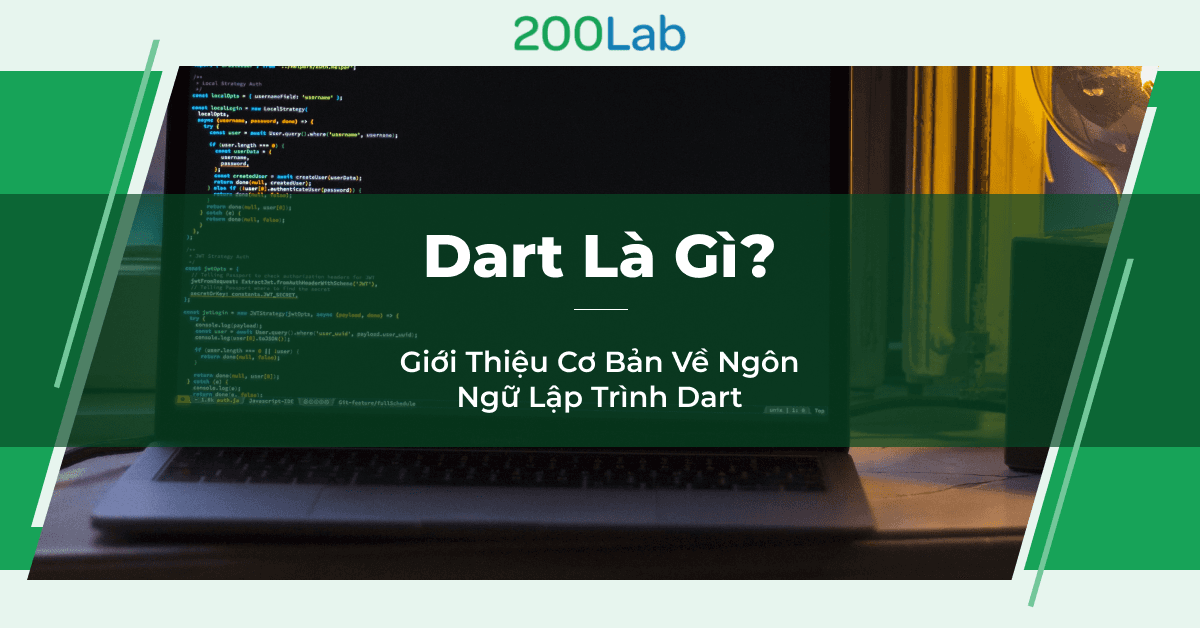 Dart là gì? Giới thiệu cơ bản về ngôn ngữ lập trình Dart