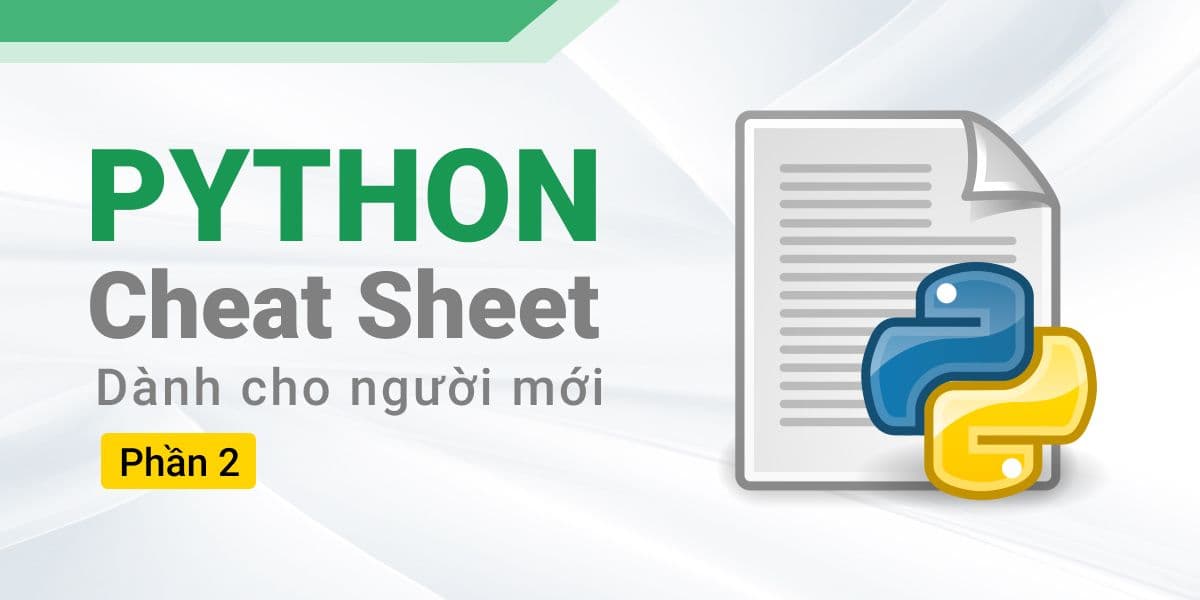 Python Cheat Sheet dành cho người mới Phần 2