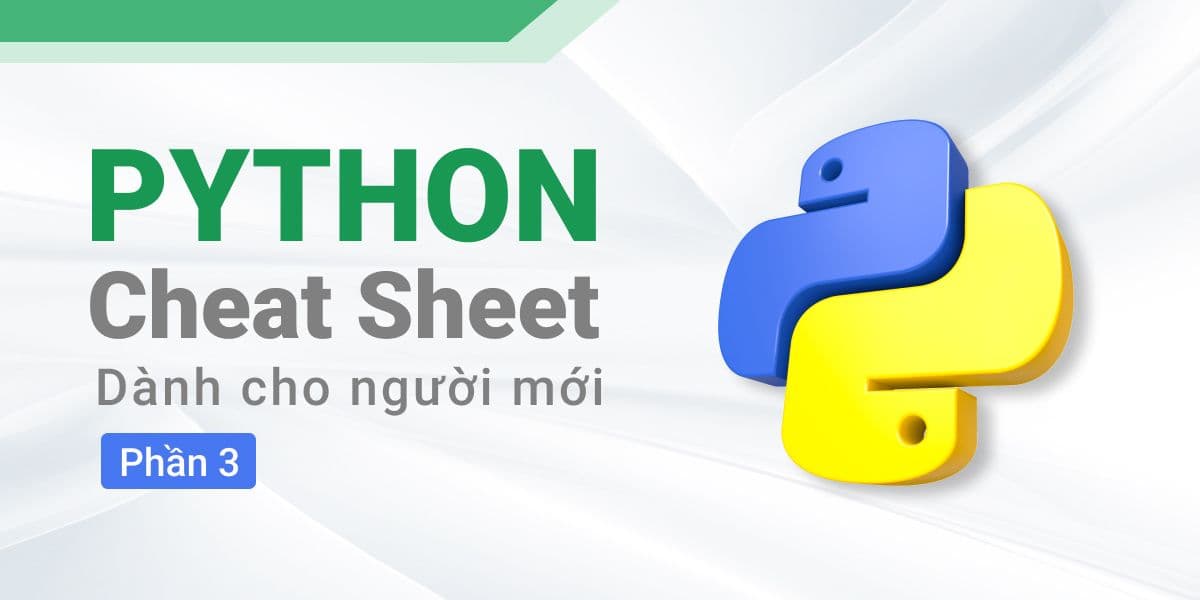 Python Cheat Sheet dành cho người mới Phần 3