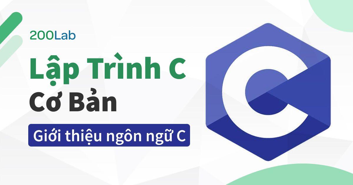 Lập trình C cơ bản - Ứng dụng của ngôn ngữ C