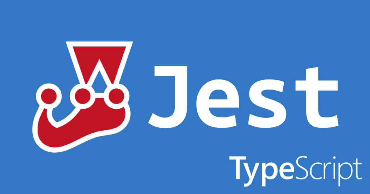 Jest là gì? Hướng dẫn cấu hình Jest với Typescript