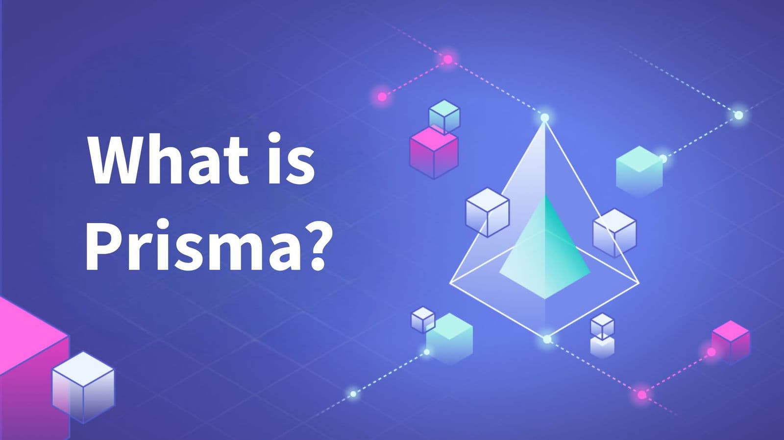 Prisma là gì? Thư viện ORM cho Node.js và TypeScript