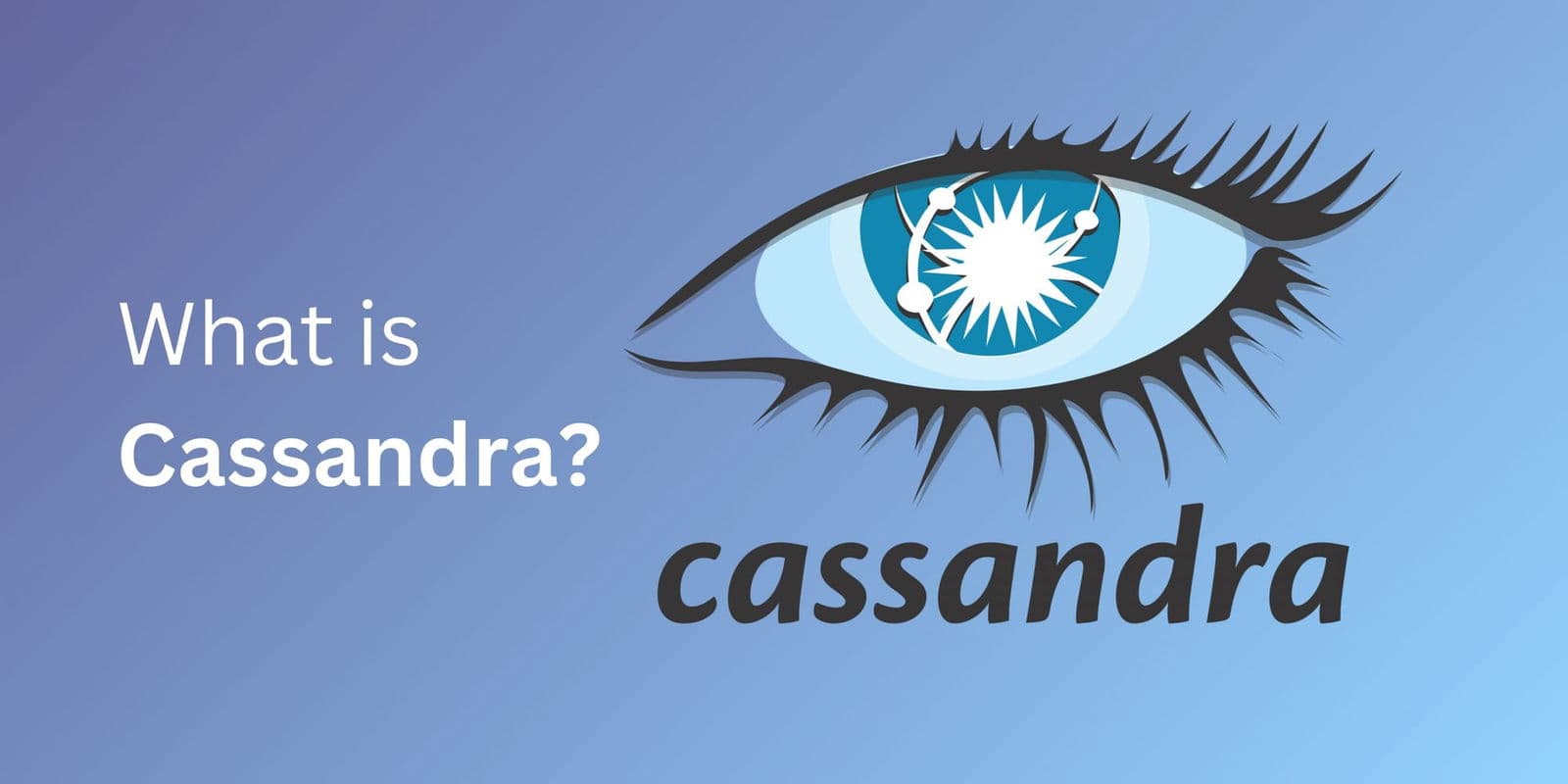 Cassandra là gì? Vì sao Facebook tạo ra Cassandra